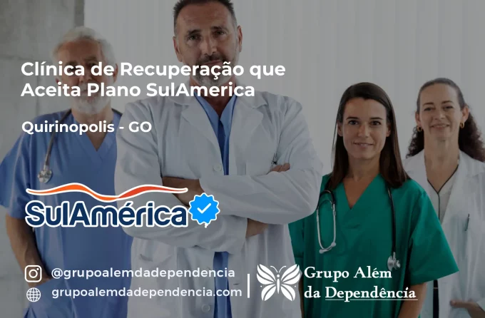 Clínica de Recuperação que Aceita SulAmérica em Quirinópolis -GO