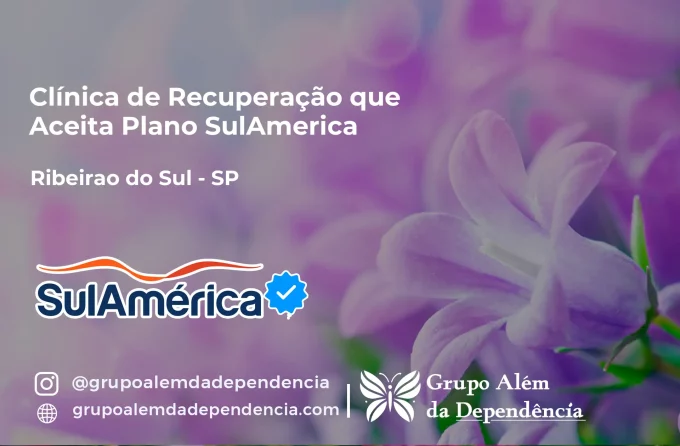 Clínica de Recuperação que Aceita SulAmérica em Ribeirão do Sul -SP