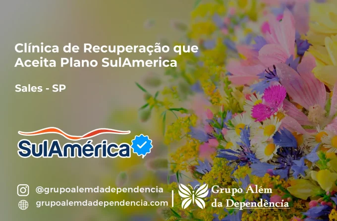 Clínica de Recuperação que Aceita SulAmérica em Sales -SP