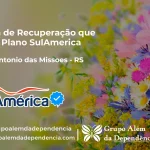 Clínica de Recuperação que Aceita SulAmérica em Santo Antônio das Missões -RS