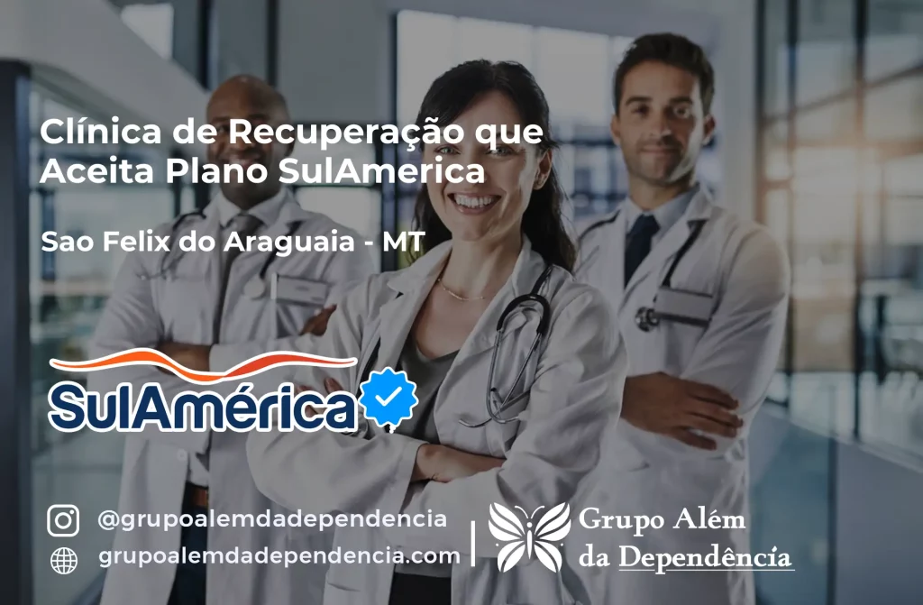 Clínica de Recuperação que Aceita SulAmérica em São Félix do Araguaia -MT 1 Clínica de Recuperação que Aceita SulAmérica em São Félix do Araguaia -MT