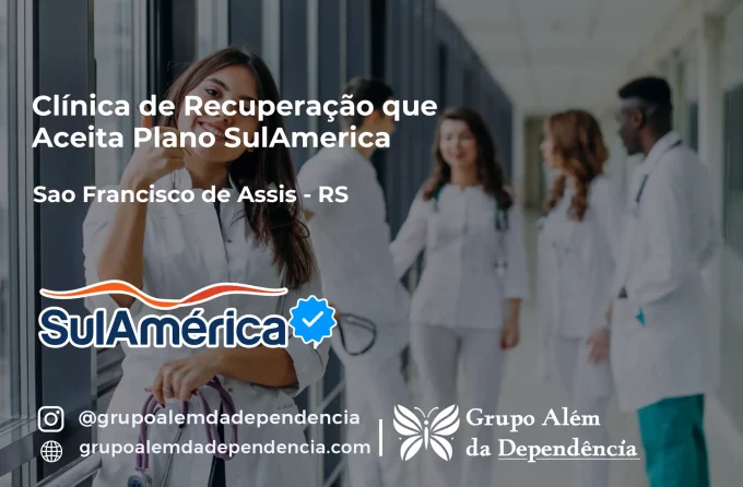 Clínica de Recuperação que Aceita SulAmérica em São Francisco de Assis -RS