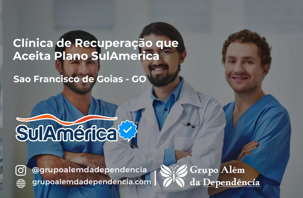 Clínica de Recuperação que Aceita SulAmérica em São Francisco de Goiás -GO 1 Clínica de Recuperação que Aceita SulAmérica em São Francisco de Goiás -GO
