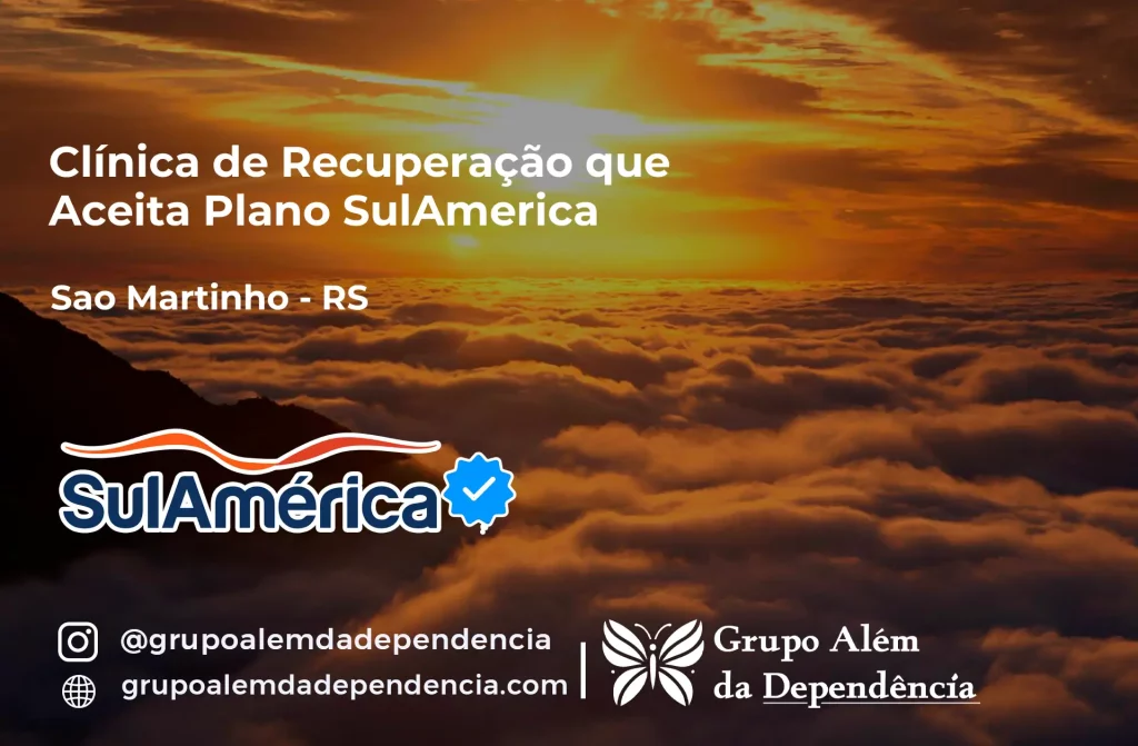 Clínica de Recuperação que Aceita SulAmérica em São Martinho -RS 1 Clínica de Recuperação que Aceita SulAmérica em São Martinho -RS
