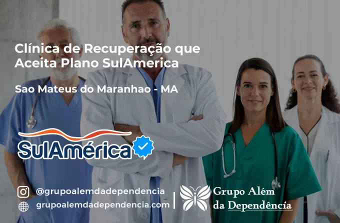 Clínica de Recuperação que Aceita SulAmérica em São Mateus do Maranhão -MA