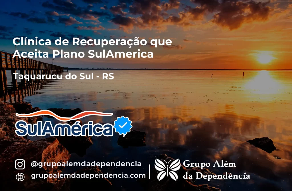 Clínica de Recuperação que Aceita SulAmérica em Taquaruçu do Sul -RS 1 Clínica de Recuperação que Aceita SulAmérica em Taquaruçu do Sul -RS