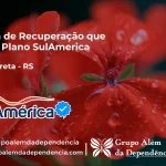 Clínica de Recuperação que Aceita SulAmérica em Tupanciretã -RS