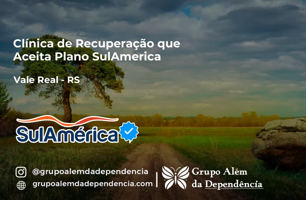 Clínica de Recuperação que Aceita SulAmérica em Vale Real -RS 1 Clínica de Recuperação que Aceita SulAmérica em Vale Real -RS