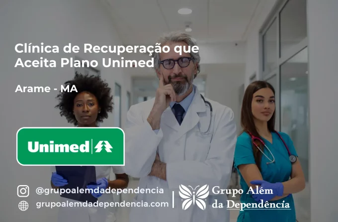 Clínica de Recuperação que Aceita Unimed em Arame - MA