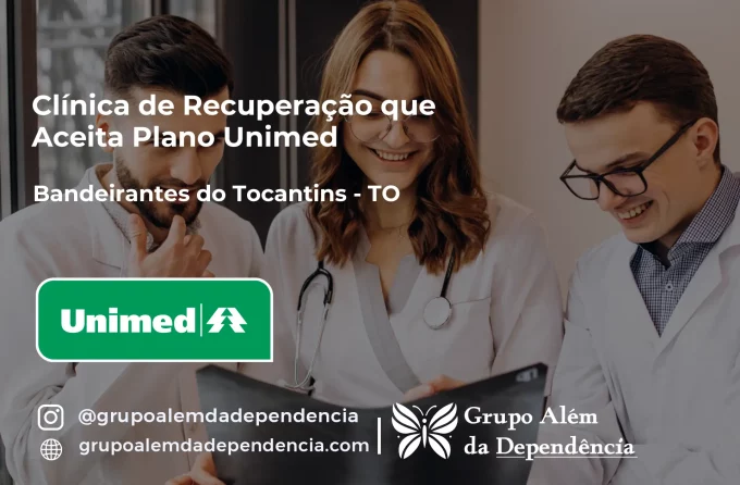 Clínica de Recuperação que Aceita Unimed em Bandeirantes do Tocantins - TO