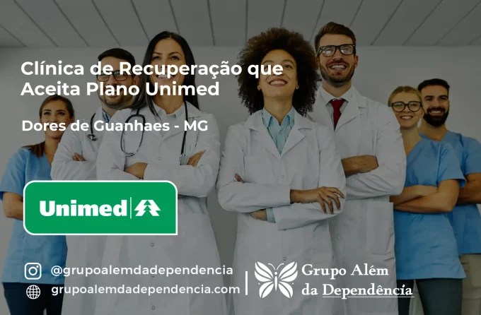 Clínica de Recuperação que Aceita Unimed em Dores de Guanhães - MG