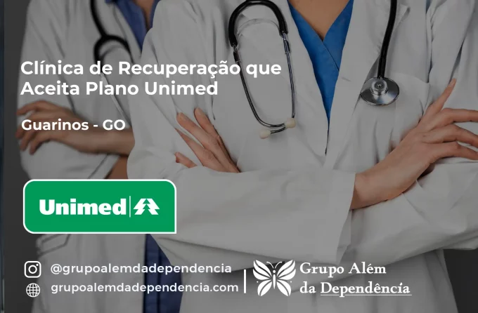 Clínica de Recuperação que Aceita Unimed em Guarinos - GO
