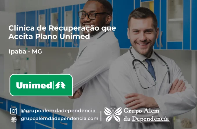 Clínica de Recuperação que Aceita Unimed em Ipaba - MG