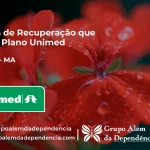 Clínica de Recuperação que Aceita Unimed em Matões - MA