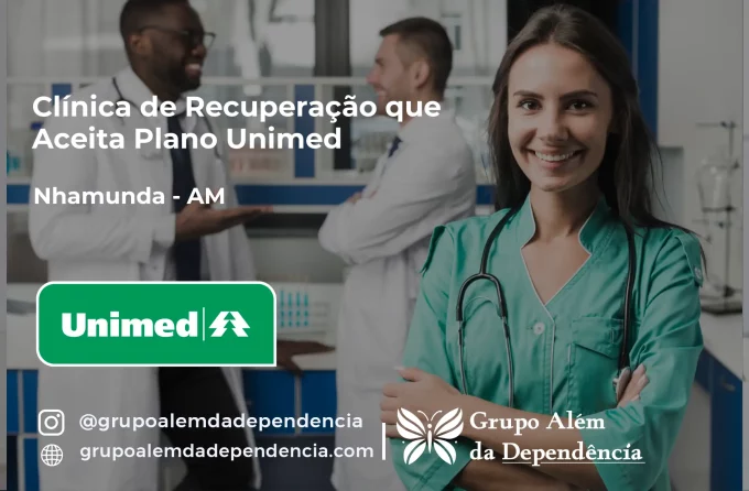 Clínica de Recuperação que Aceita Unimed em Nhamundá - AM