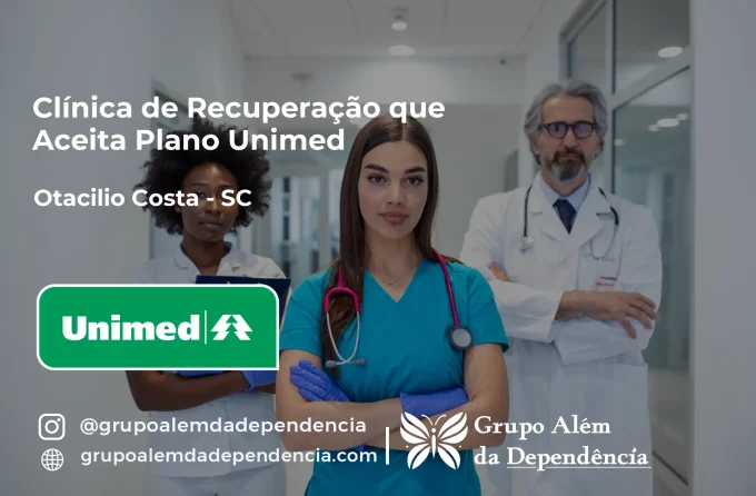 Clínica de Recuperação que Aceita Unimed em Otacílio Costa - SC