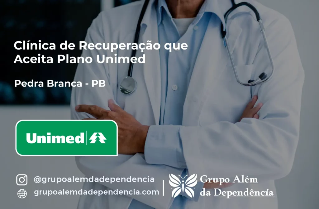 Clínica de Recuperação que Aceita Unimed em Pedra Branca - PB 1 Clínica de Recuperação que Aceita Unimed em Pedra Branca - PB