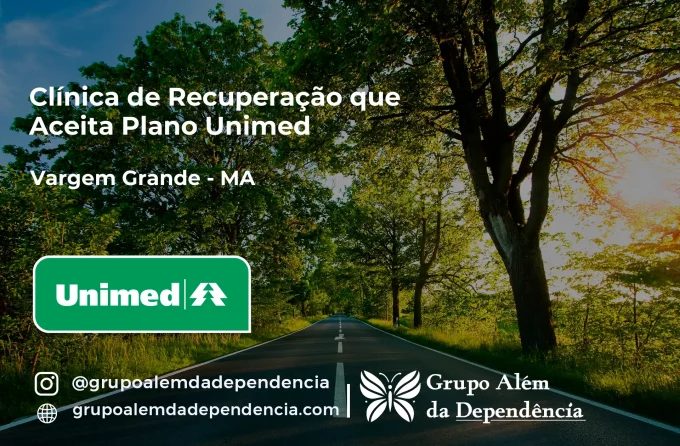 Clínica de Recuperação que Aceita Unimed em Vargem Grande - MA