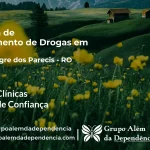 Tratamento de Drogas em Alto Alegre dos Parecis - RO | Clínica de Recuperação