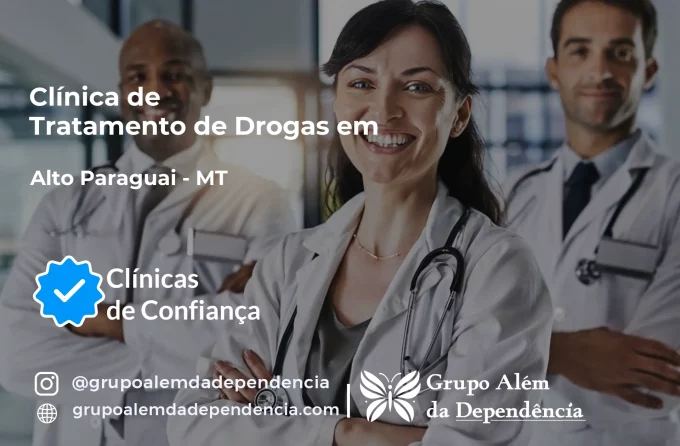 Tratamento de Drogas em Alto Paraguai - MT | Clínica de Recuperação