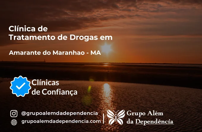 Tratamento de Drogas em Amarante do Maranhão - MA | Clínica de Recuperação
