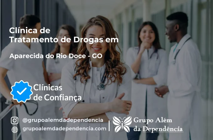 Tratamento de Drogas em Aparecida do Rio Doce - GO | Clínica de Recuperação