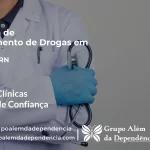 Tratamento de Drogas em Apodi - RN | Clínica de Recuperação