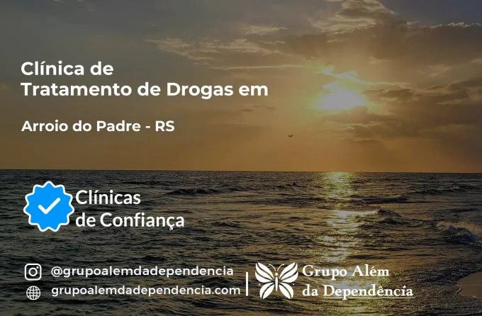 Tratamento de Drogas em Arroio do Padre - RS | Clínica de Recuperação