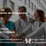 Tratamento de Drogas em Assaré - CE | Clínica de Recuperação