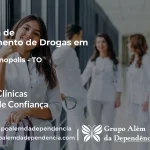 Tratamento de Drogas em Augustinópolis - TO | Clínica de Recuperação