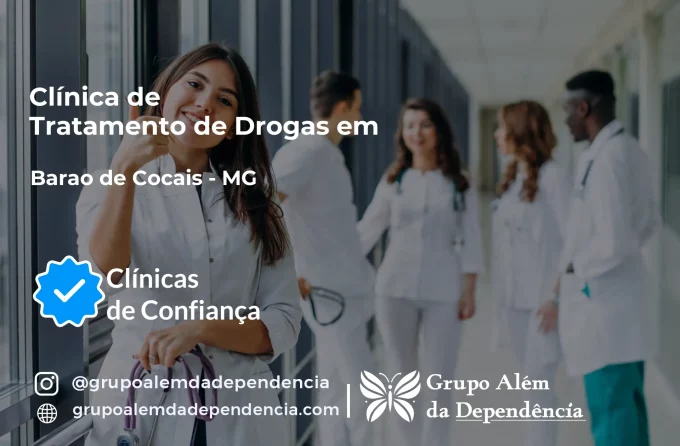 Tratamento de Drogas em Barão de Cocais - MG | Clínica de Recuperação