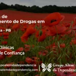 Tratamento de Drogas em Boa Vista - PB | Clínica de Recuperação
