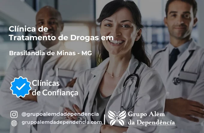Tratamento de Drogas em Brasilândia de Minas - MG | Clínica de Recuperação