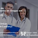 Tratamento de Drogas em Caetés - PE | Clínica de Recuperação