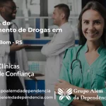 Tratamento de Drogas em Campo Bom - RS | Clínica de Recuperação