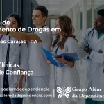 Tratamento de Drogas em Canaã dos Carajás - PA | Clínica de Recuperação