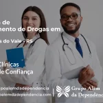 Tratamento de Drogas em Canudos do Vale - RS | Clínica de Recuperação