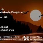 Tratamento de Drogas em Caranaíba - MG | Clínica de Recuperação