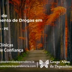 Tratamento de Drogas em Catende - PE | Clínica de Recuperação
