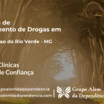 Tratamento de Drogas em Conceição do Rio Verde - MG | Clínica de Recuperação