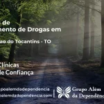 Tratamento de Drogas em Conceição do Tocantins - TO | Clínica de Recuperação