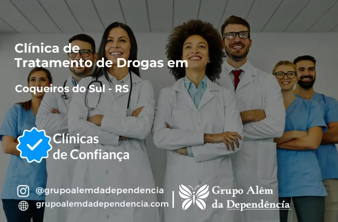 Tratamento de Drogas em Coqueiros do Sul - RS | Clínica de Recuperação