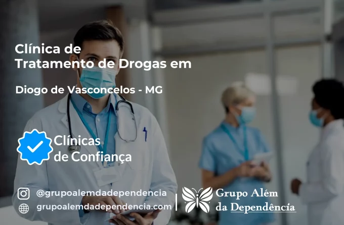Tratamento de Drogas em Diogo de Vasconcelos - MG | Clínica de Recuperação