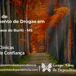 Tratamento de Drogas em Dois Irmãos do Buriti - MS | Clínica de Recuperação