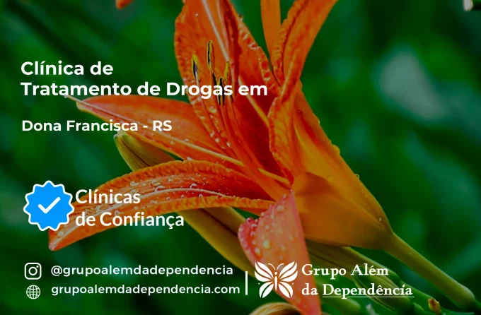 Tratamento de Drogas em Dona Francisca - RS | Clínica de Recuperação