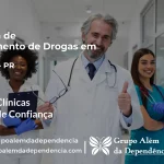 Tratamento de Drogas em Faxinal - PR | Clínica de Recuperação