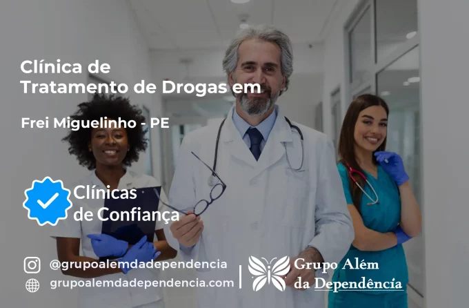 Tratamento de Drogas em Frei Miguelinho - PE | Clínica de Recuperação