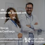 Tratamento de Drogas em Garrafão do Norte - PA | Clínica de Recuperação