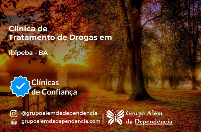 Tratamento de Drogas em Ibipeba - BA | Clínica de Recuperação
