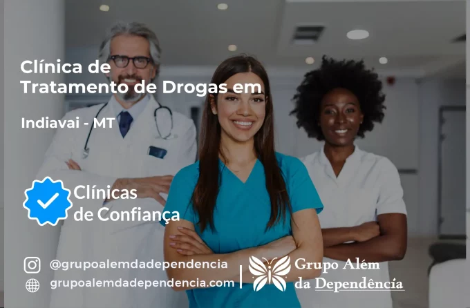Tratamento de Drogas em Indiavaí - MT | Clínica de Recuperação